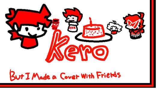 Birthday Carol | Made a cover of "Kero" | 8/13